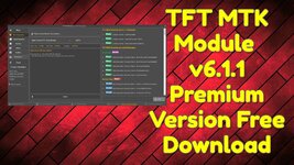 TFT MTK Module v6.1.1 Premium Version Free Download.jpg