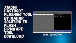 Xiaomi-Fastboot-Flashing-Tool-By-Mahar-Solution-to-Flash-Firmware-Tool-Download.jpg