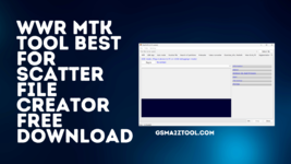 WWR-MTK-Tool-Best-For-Scatter-File-Creator-Free-Download.png WWR-MTK-Tool-Best-For-Scatter-File-Creator-Free-Download.png