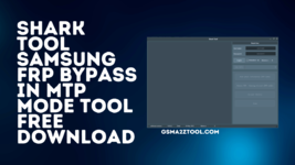 Shark-Tool-Samsung-FRP-Bypass-in-MTP-Mode-Tool-Free-Download (1).png