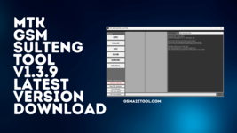 MTK-GSM-Sulteng-Tool-v1.3.9-Latest-Version-Download.png