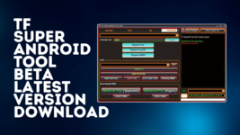 TF-Super-Android-Tool-Beta-Latest-Version-Download.png TF-Super-Android-Tool-Beta-Latest-Version-Download.png