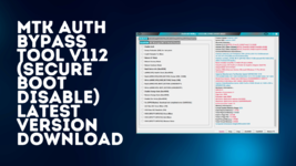 MTK Auth Bypass Tool V112 (Secure Boot Disable) Latest Version Download.png