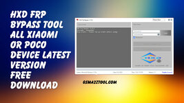 HXD-FRP-Bypass-Tool-All-Xiaomi-or-POCO-Device-Latest-Version-Free-Download.jpg