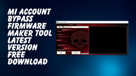Mi-Account-Bypass-Firmware-Maker-Tool-Latest-Version-FREE-Download.jpg