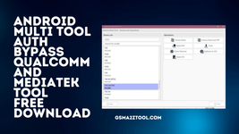 Android-Multi-Tool-Auth-Bypass-Qualcomm-and-MediaTek-TOOL-FREE-DOWNLOAD-1-768x432.png