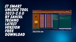 ST Smart Unlock Tool 2023-2.0.0 By Sahirl Techno Latest Version Free Download.png