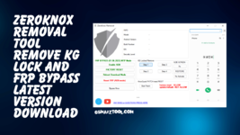 ZeroKnox Removal Tool Remove KG Lock and FRP Bypass Latest Version Download.png