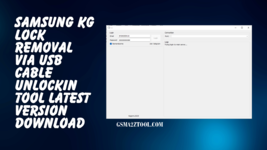 Samsung KG Lock Removal  via USB Cable Unlockin Tool Latest Version Download.png