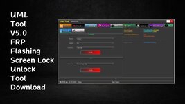 UML Tool V5.0 FRP & Flashing & Screen Lock Unlock Tool Free Download.jpg