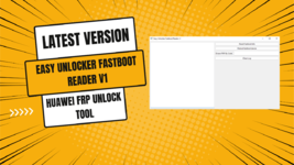 Unlock Huawei FRP Fastboot Tool V1 - Easy Unlocker Reader 2024 Download.png