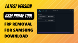 GSM Prime Tool FRP Removal Software for Samsung.png